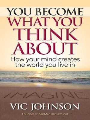 cover image of You Become What You Think About